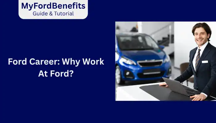 Ford Career Why Work At Ford