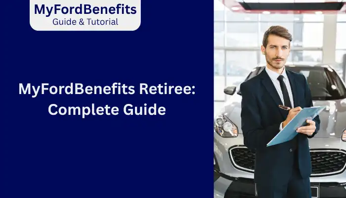 MyFordBenefits Retiree Complete Guide
