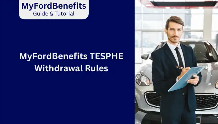 MyFordBenefits TESPHE Withdrawal Rules