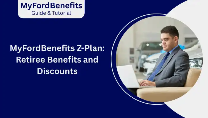 MyFordBenefits Z-Plan Retiree Benefits and Discounts